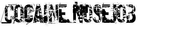 Cocaine Nosejob font preview
